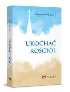 UKOCHAC KOŚCIÓŁ - Ks. Henryk Skoczylas