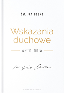 WSKAZANIA DUCHOWE - ŚW. JAN BOSKO