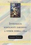 INTEGRACJA WSPÓLNOTY ZAKONNEJ A WYBÓR DOBRA I ZŁA - Amedeo Cencini FdCC