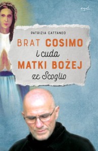 BRAT COSIMO I CUDA MATKI BOŻEJ ZE SCOGLIO- Patrizia Cattaneo