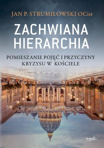 ZACHWIANA HIERARCHIA - Jan.P. Strumiłowski OCist