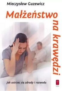 MAŁŻEŃSTWO NA KRAWĘDZI - Mieczysław Guzewicz