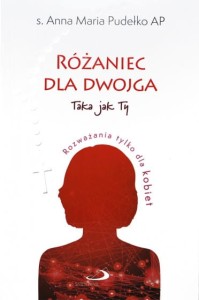 RÓŻANIEC DLA DWOJGA - Anna Maria Pudełko i Arkadiusz Paśnik