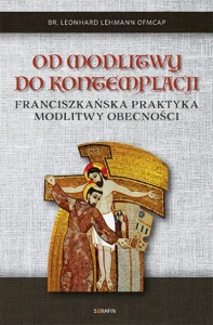 Od modlitwy do kontemplacji - Leonhard Lehmann OFMCap