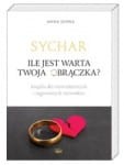 SYCHAR. ILE JEST WARTA TWOJA OBRĄCZKA - Anna Jedna