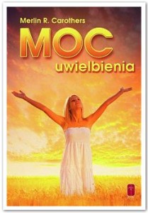 MOC UWIELBIENIA -  Merlin R. Carothers