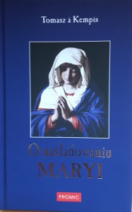 O naśladowaniu Maryi - Tomasz a Kempis